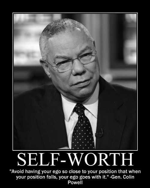colin A motivational quote about self worth by Colin Powell.