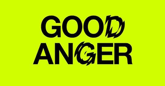 Black text on a bright yellow-green background reads "GOOD ANGER," with the jagged, vibrating letters "D" and "G" capturing the raw emotion of anger—perfect for a podcast exploring powerful feelings.