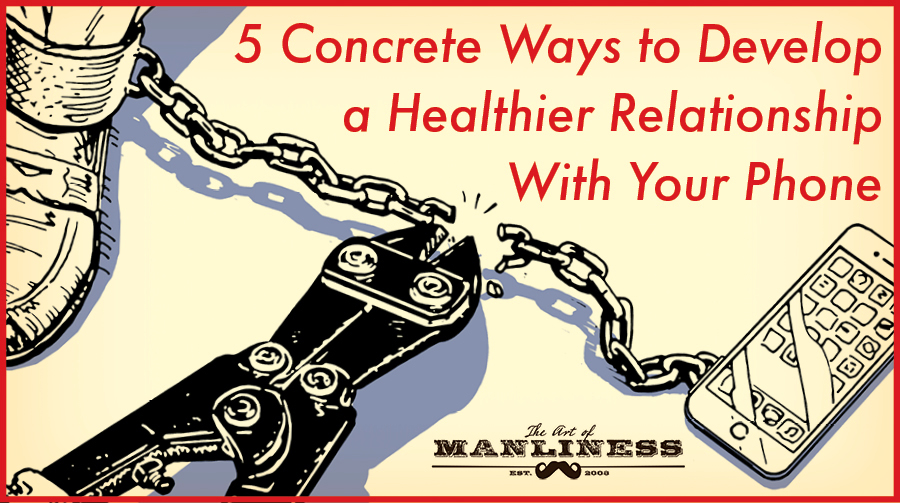Learn 5 concrete ways to improve your relationship with your phone.