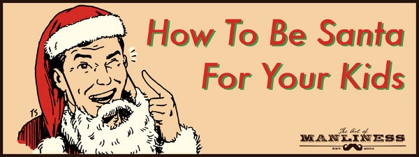 Become Santa Claus for your children and create magical moments.